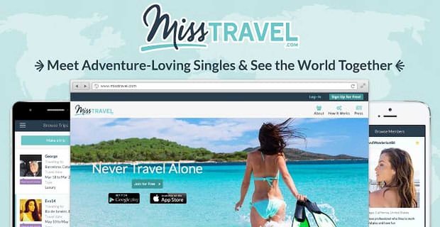 MissTravel.com: incontra single amanti dell’avventura e guarda il mondo insieme