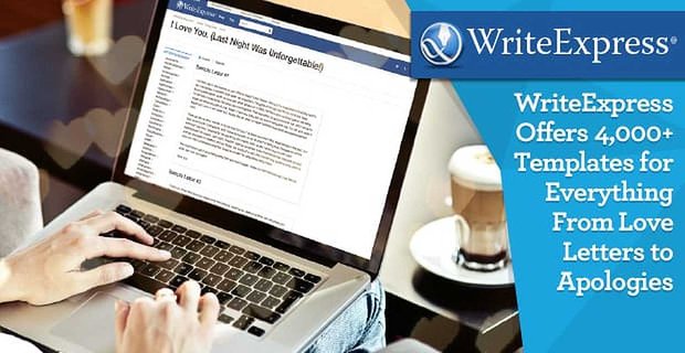 Romantik Yazışmalar için 1 Numaralı Kaynak: WriteExpress, Aşk Mektuplarından Özür Dilemeye Kadar Her Şey İçin 4.000’den Fazla Şablon Sunuyor