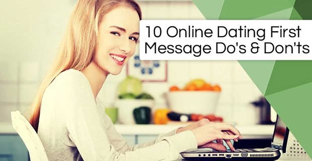 10 Do’s & Don’ts voor het eerste bericht van online daten – (plus voorbeelden voor jongens en meisjes)