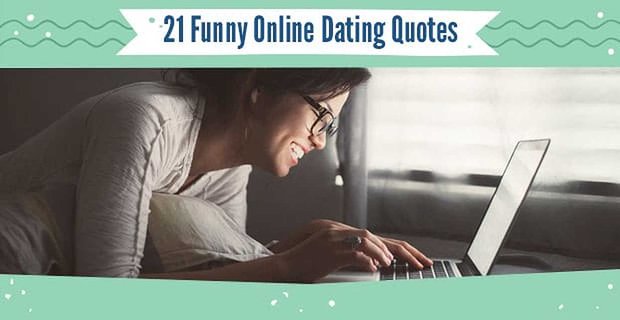 21 lustige Online-Dating-Zitate (von Experten & Memes)