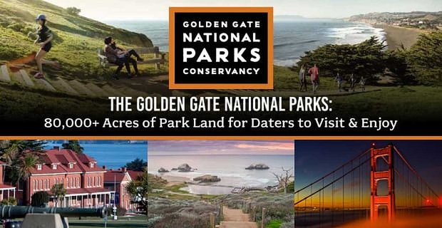 De Golden Gate National Parks: meer dan 80.000 hectare parkland voor daters om te bezoeken en van te genieten