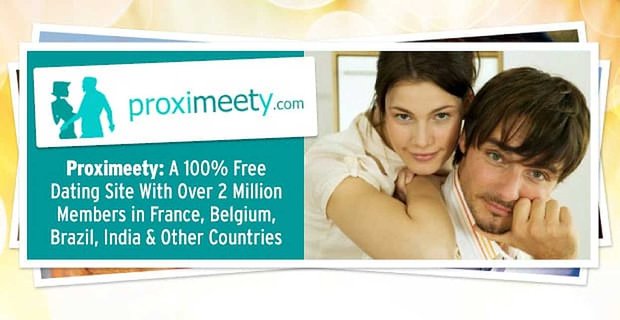 Proximeety: Un site de rencontre 100% gratuit avec plus de 2 millions de membres en France, Belgique, Brésil, Inde et autres pays