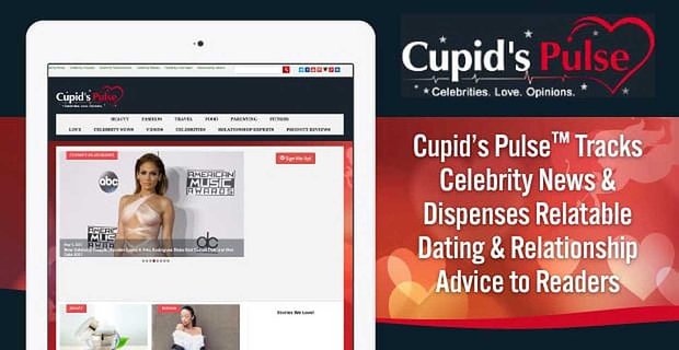 Cupid’in Nabzı Ünlü Haberlerini Takip Ediyor ve Okuyuculara İlişkin Flört ve İlişki Önerileri Dağıtıyor