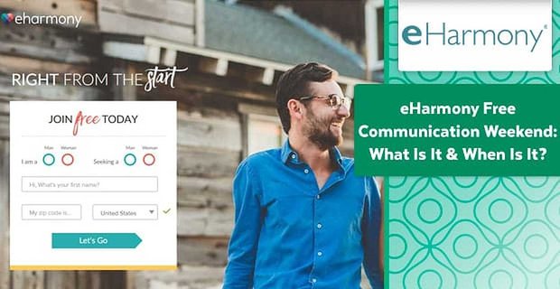 eharmony Free Communication Weekend: Was ist das und wann ist es?