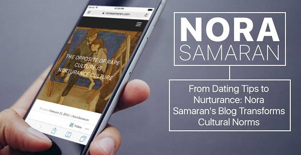 Des conseils de rencontre à la nutrition: le blog de Nora Samaran transforme les normes culturelles