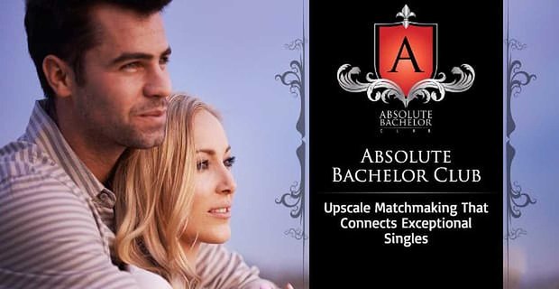 Absolute Bachelor Club: Luxusní butik v Severní Americe vytvořený pro propojení inteligentních a výjimečných nezadaných