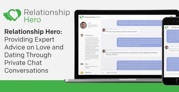 Relationship Hero: Fournir des conseils d’experts sur l’amour et les rencontres via des conversations de chat privées