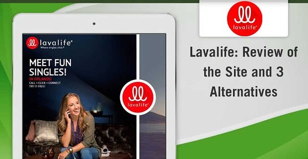 Lavalife: Überprüfung der Website und 3 Alternativen