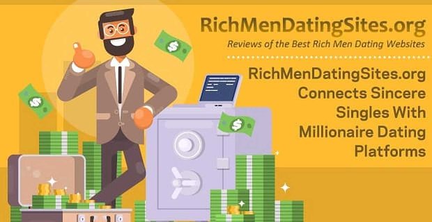 RichMenDatingSites.org verbindet aufrichtige Singles mit Millionär-Dating-Plattformen