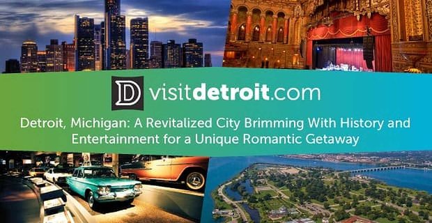 Detroit, Michigan: una ciudad revitalizada llena de historia y entretenimiento para una escapada romántica única