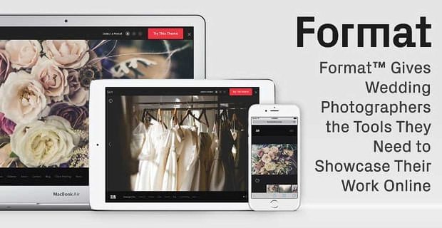 Format geeft trouwfotografen de tools die ze nodig hebben om hun werk online te laten zien