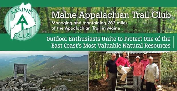 Maine Appalachian Trail Club: Venkovní nadšenci se spojte a ochraňte jeden z nejcennějších přírodních zdrojů na východním pobřeží