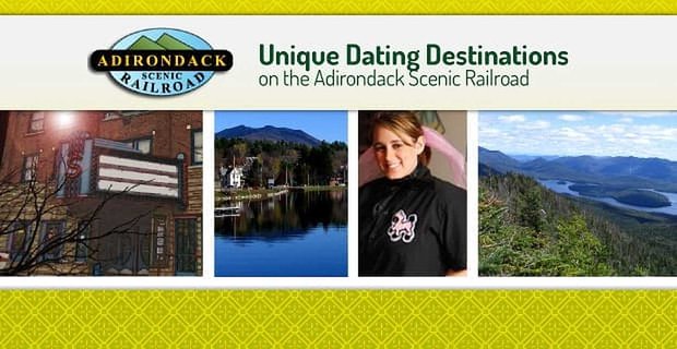 Unieke datingbestemmingen op de Adirondack Scenic Railroad