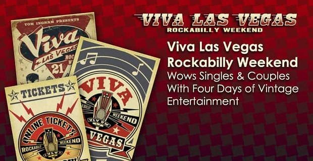 Viva Las Vegas Rockabilly Weekend zachwyca singlami i parami dzięki czterodniowej rozrywce w stylu vintage