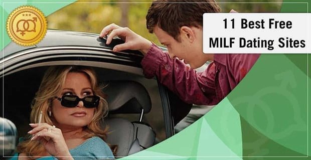 11 mejores sitios y aplicaciones de citas para MILF: pruebas 100% gratuitas