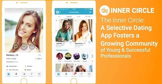 The Inner Circle: Eine selektive Dating-App fördert eine wachsende Gemeinschaft junger und erfolgreicher Profis