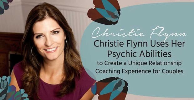 Christie Flynn utilise ses capacités psychiques pour créer une expérience unique de coaching relationnel pour les couples