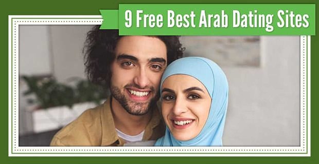 9 beste arabische Dating-Sites (völlig kostenlos zum Ausprobieren)