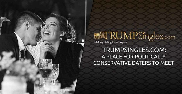 TrumpSingles.com: Un lugar para que las personas políticamente conservadoras se reúnan