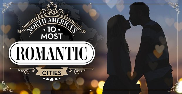 Le 10 città più romantiche del Nord America