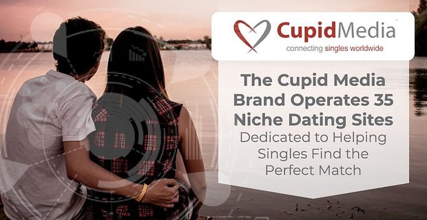 La marca Cupid Media opera 35 sitios de citas especializados dedicados a ayudar a los solteros a encontrar la pareja perfecta