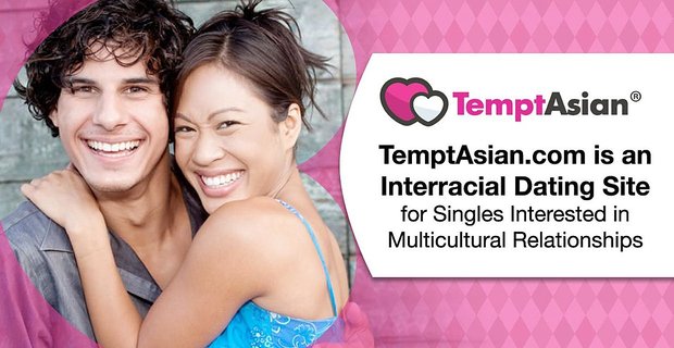 TemptAsian.com est un site de rencontre interracial pour les célibataires intéressés par les relations multiculturelles