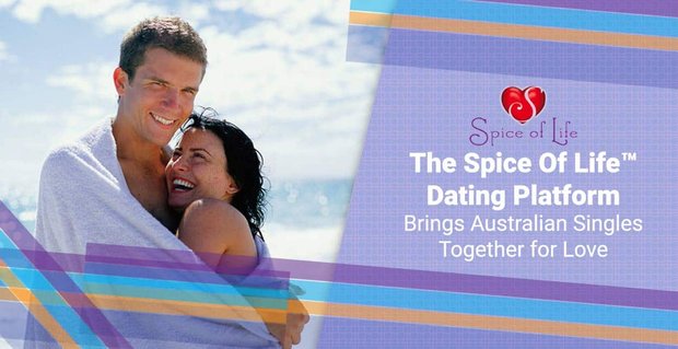 Platforma randkowa Spice Of Life łączy australijskich singli dla miłości