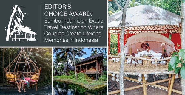 Editor’s Choice Award: Bambu Indah ist ein exotisches Reiseziel, in dem Paare in Indonesien lebenslange Erinnerungen schaffen