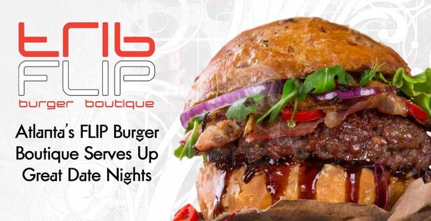 Cena redakce: Atlanta’s FLIP burger boutique slouží k skvělým večerům s gurmánskými hamburgery a inovativními mléčnými koktejly