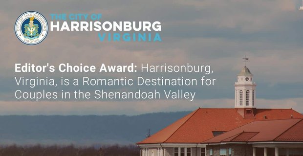 Cena redakce: Harrisonburg, Virginie, je romantická destinace pro páry v údolí Shenandoah