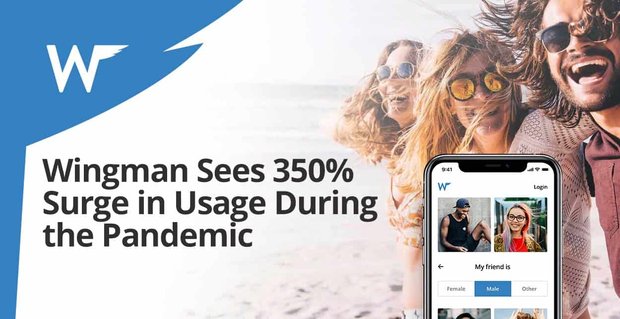 L’app di incontri Wingman vede un aumento del 350% nell’utilizzo durante la pandemia