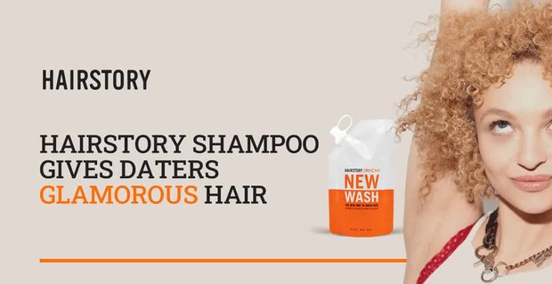 Hairstory: hoe een shampoo-alternatief daters glamoureus en schoon haar kan geven